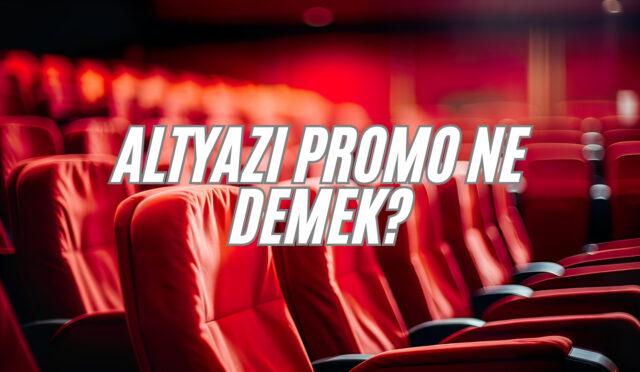 altyazı promo ne demek